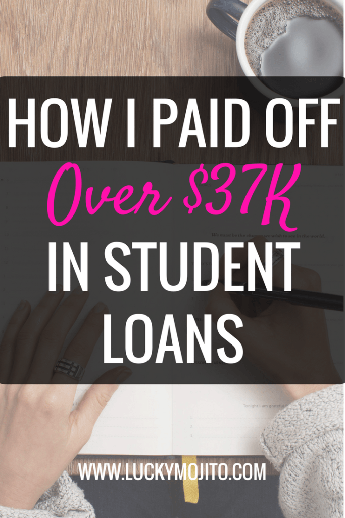 How To Pay Off Student Loans Faster {I Paid Off Over $37k On A Low ...