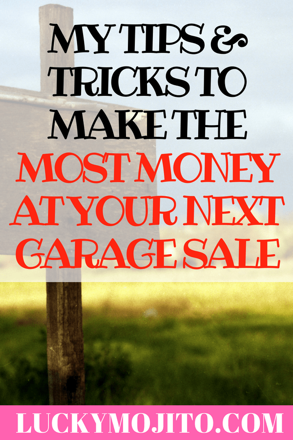 Best Garage Sale Tips To Make The Most Money Lucky Mojito