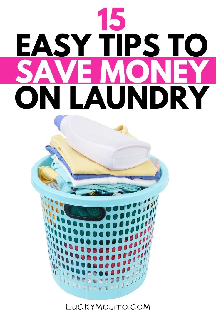 15 Easy Ways to Save Money Doing Laundry | Lucky Mojito